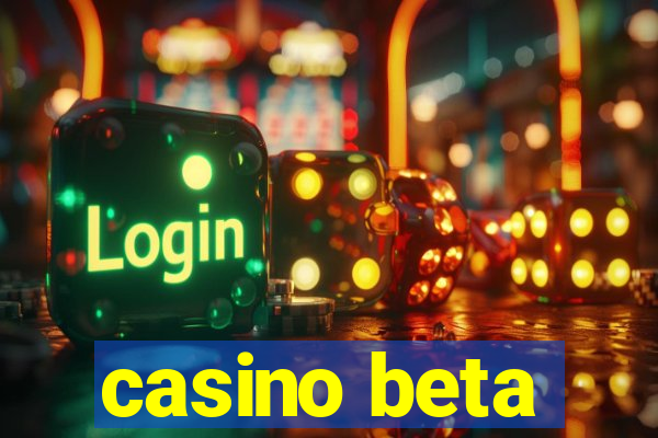 casino beta