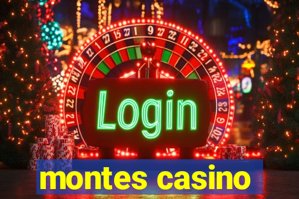 montes casino