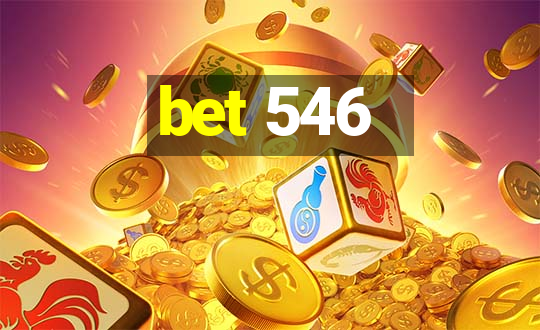 bet 546