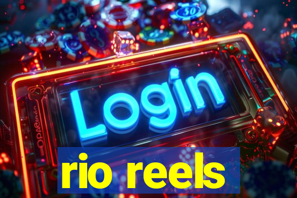 rio reels