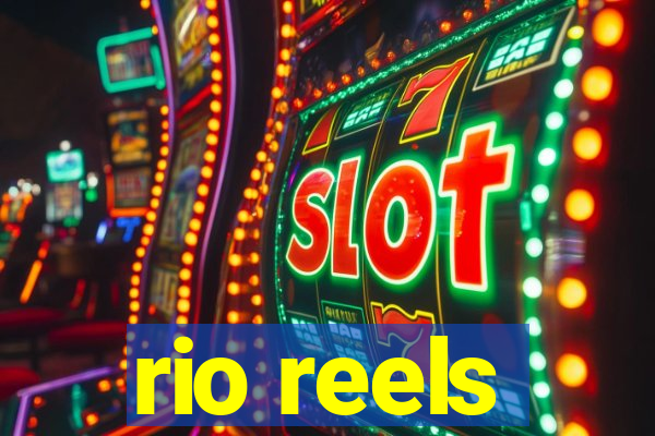 rio reels