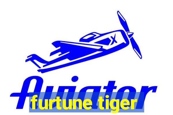 furtune tiger