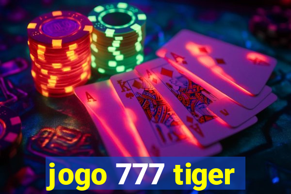 jogo 777 tiger