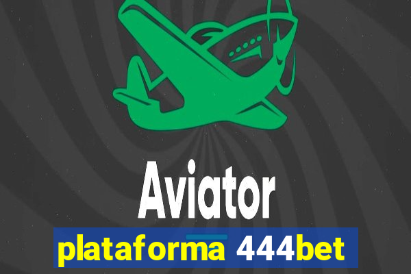 plataforma 444bet