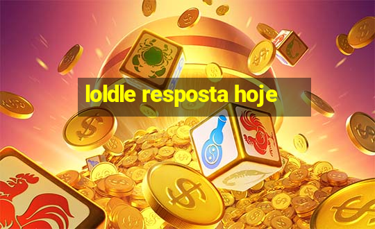 loldle resposta hoje