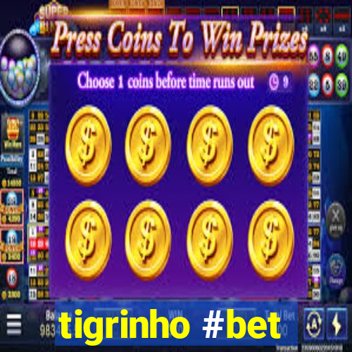 tigrinho #bet