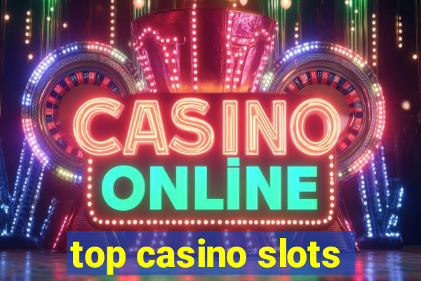 top casino slots