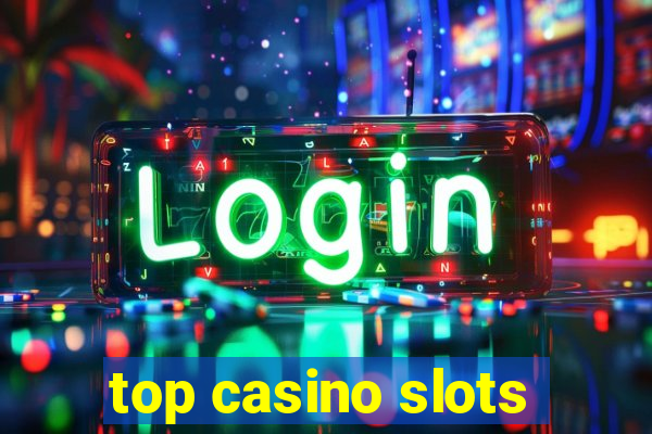 top casino slots