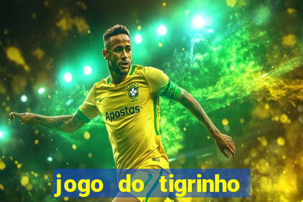 jogo do tigrinho 777 baixar