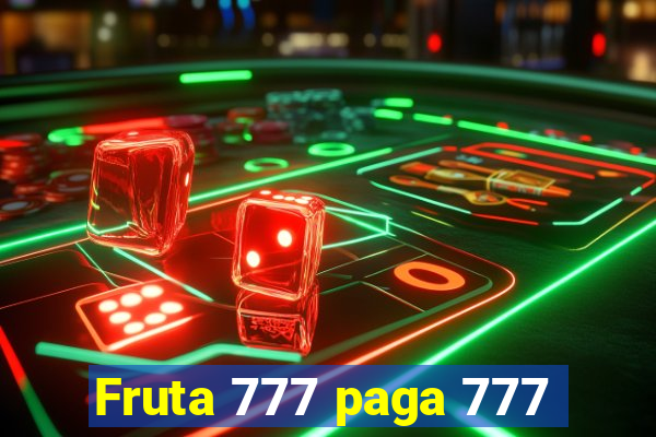 Fruta 777 paga 777