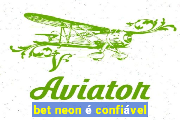 bet neon é confiável