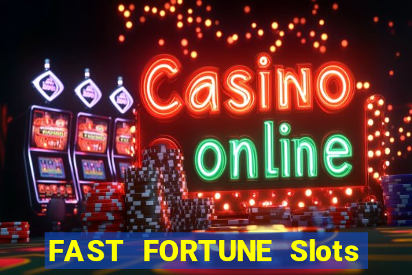 FAST FORTUNE Slots Casino App