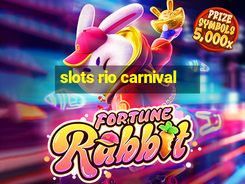 slots rio carnival