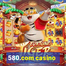 580.com casino