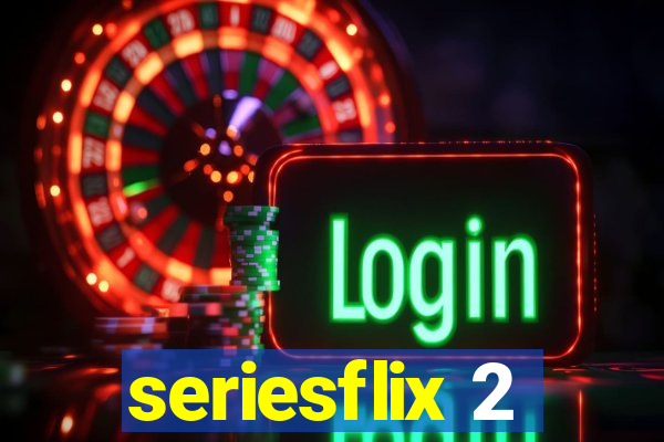 seriesflix 2