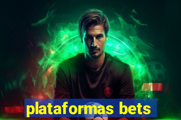 plataformas bets