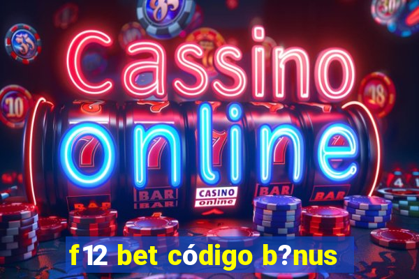 f12 bet código b?nus