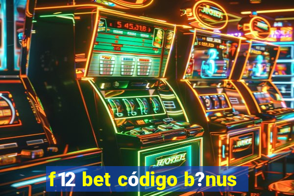 f12 bet código b?nus