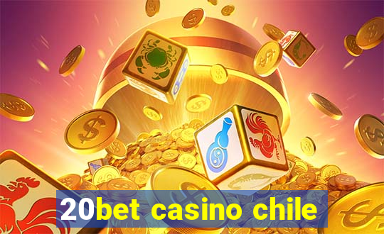 20bet casino chile