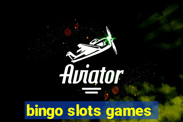 bingo slots games