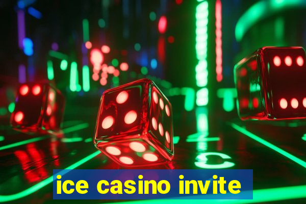 ice casino invite