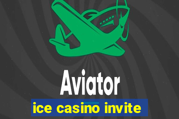 ice casino invite