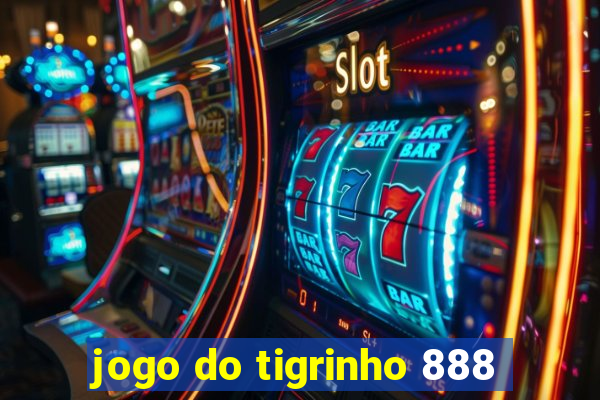 jogo do tigrinho 888