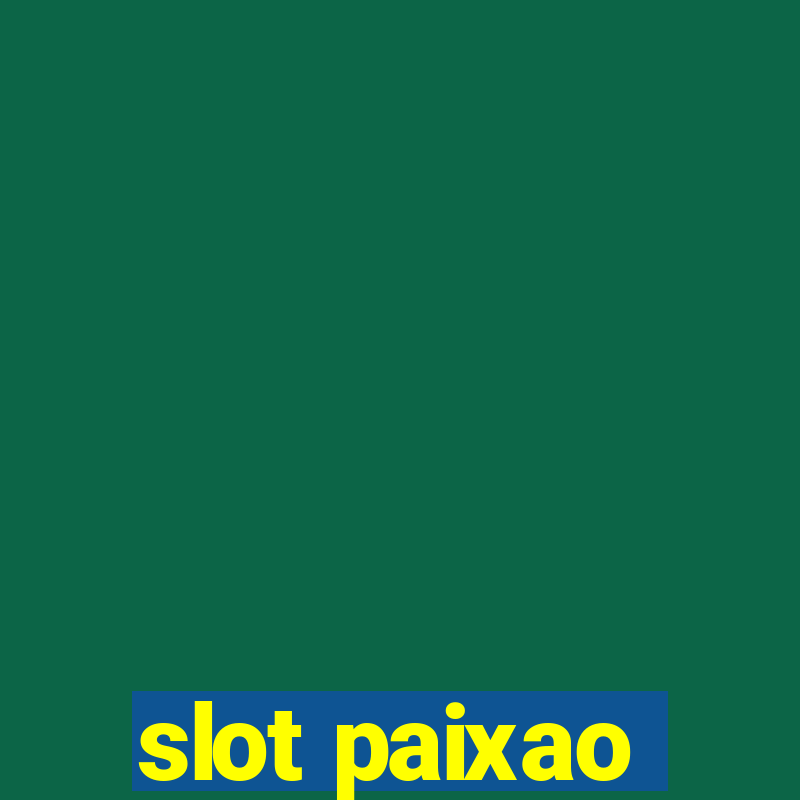 slot paixao