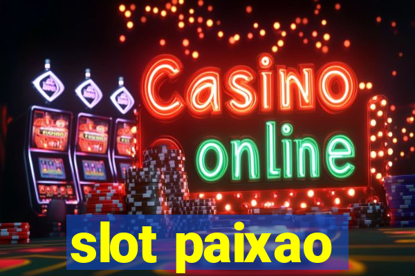 slot paixao