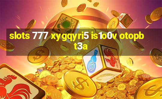 slots 777 xygqyri5 is1o0v otopbt3a