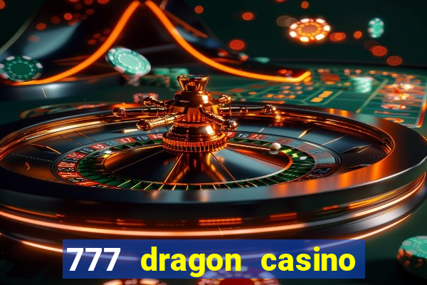 777 dragon casino bonus codes