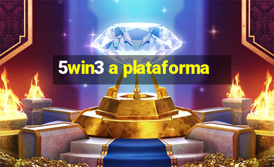 5win3 a plataforma