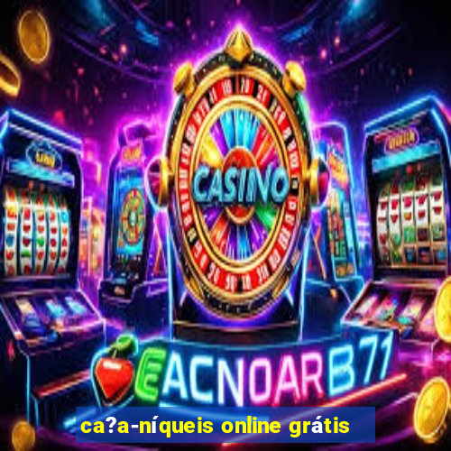 ca?a-níqueis online grátis