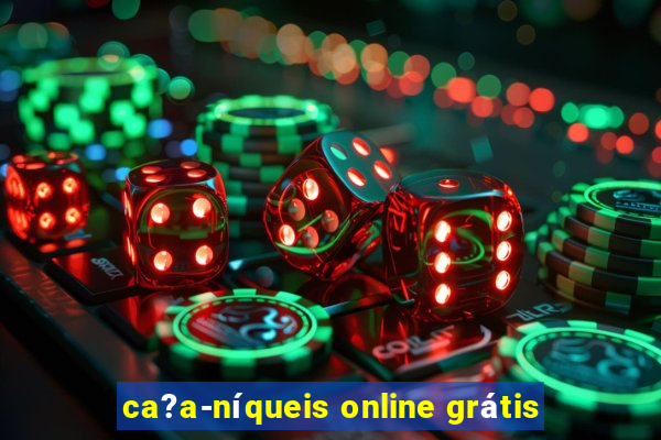 ca?a-níqueis online grátis