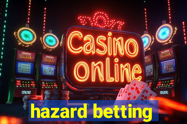 hazard betting