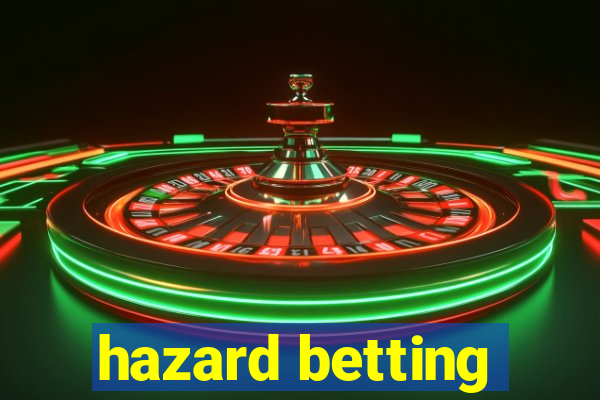 hazard betting