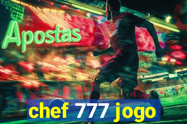 chef 777 jogo