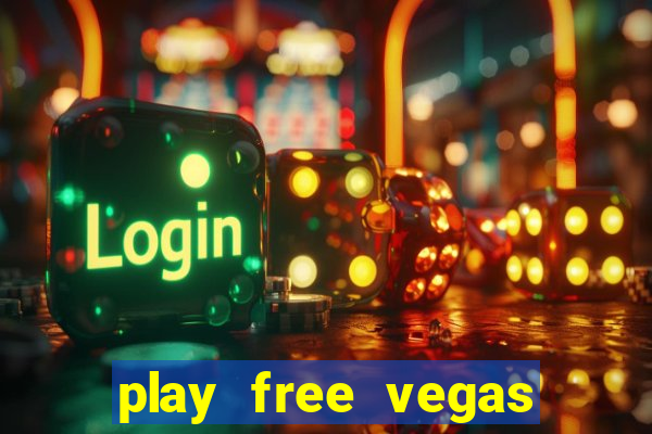 play free vegas slots games