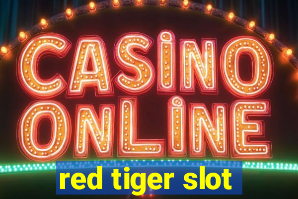 red tiger slot