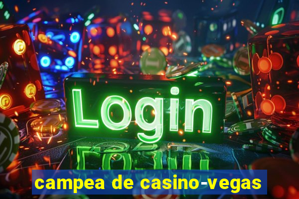 campea de casino-vegas