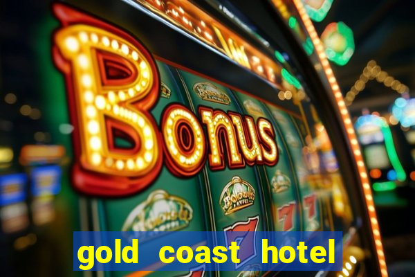 gold coast hotel and casino