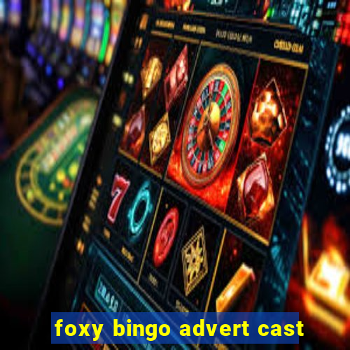 foxy bingo advert cast