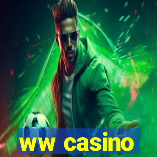 ww casino