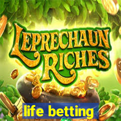 life betting