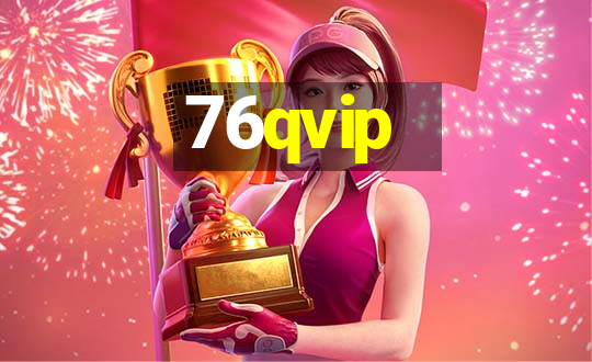 76qvip