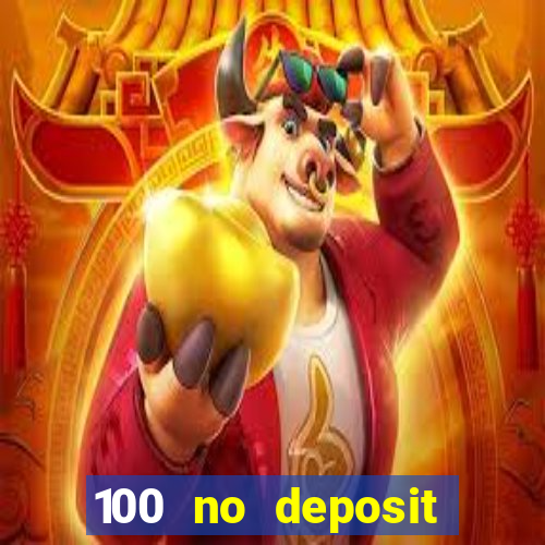 100 no deposit bonus codes casino