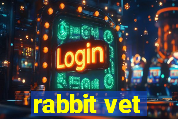 rabbit vet