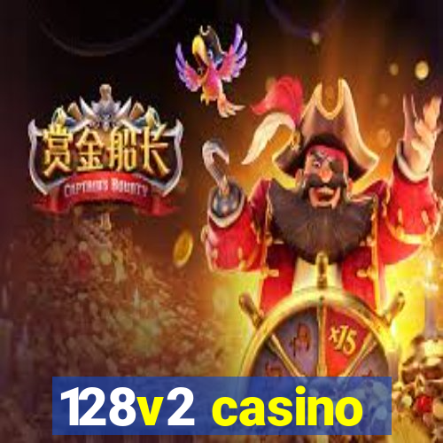 128v2 casino