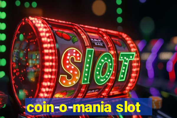 coin-o-mania slot