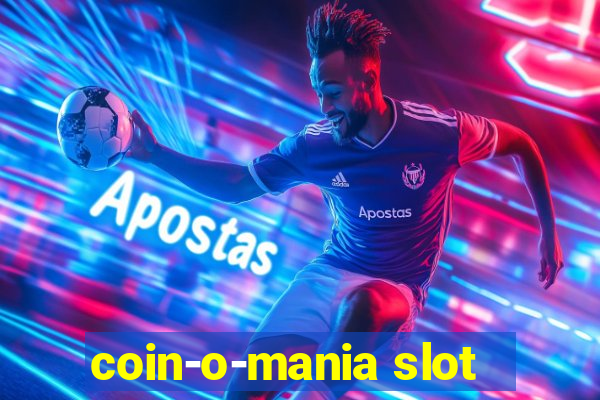 coin-o-mania slot